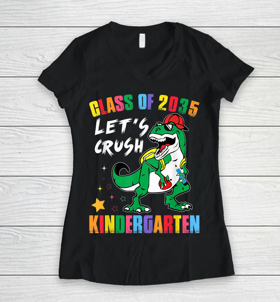 Class Of 2035 Grow With Me Lets Crush Kindergarten School Women V-Neck T-Shirt
