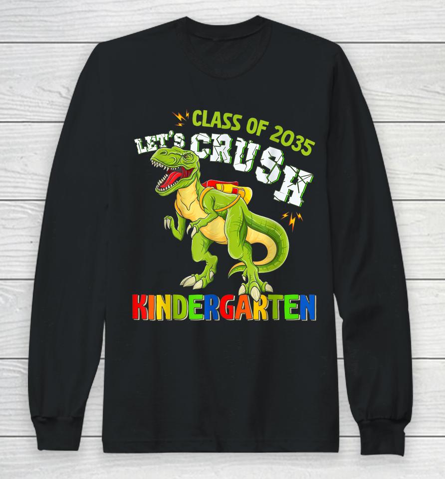 Class Of 2035 Let's Crush Kindergarten Back To School Boys Long Sleeve T-Shirt