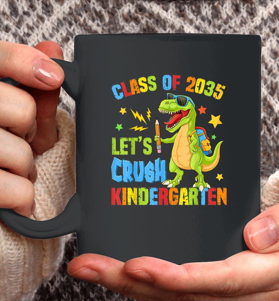 Class Of 2035 Let's Crush Kindergarten Back To School Boys Coffee Mug