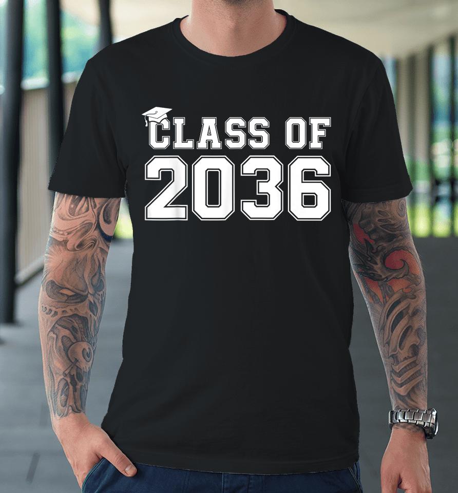 Class Of 2036 Grow With Me Graduation First Day Of School Premium T-Shirt