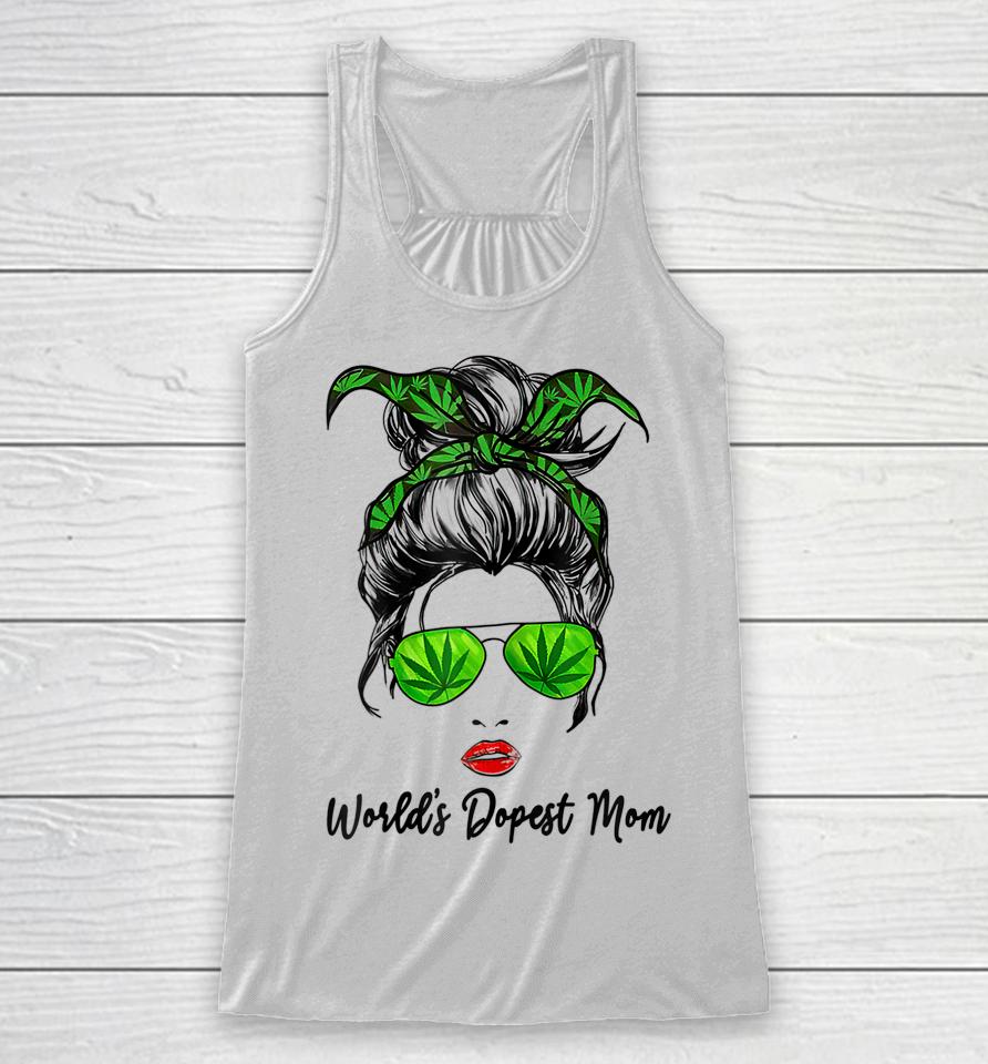 Classy World's Dopest Mom Messy Bun Weed Leaf Mothers Day Racerback Tank