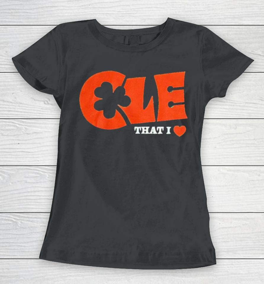 Cle That I Love Shamrock Cleveland Guardians Women T-Shirt