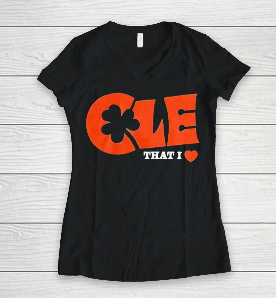 Cle That I Love Shamrock Cleveland Guardians Women V-Neck T-Shirt