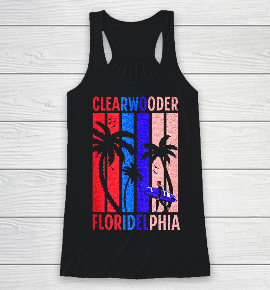 Clearwooder Funny Philadelphia Slang Clearwater Fl Philly Racerback Tank