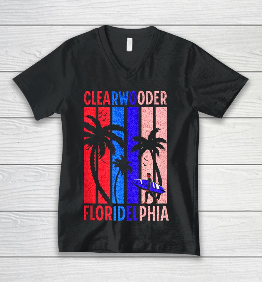 Clearwooder Funny Philadelphia Slang Clearwater Fl Philly Unisex V-Neck T-Shirt