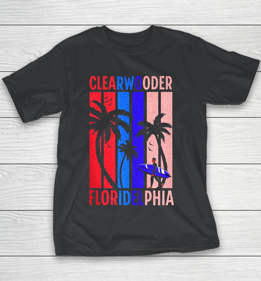 Clearwooder Funny Philadelphia Slang Clearwater Fl Philly Youth T-Shirt
