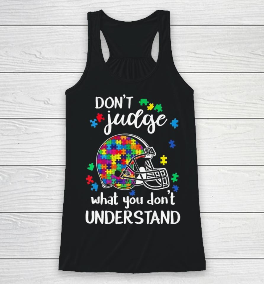 Cleveland Browns Autism Don’t Judge What You Don’t Understand Racerback Tank