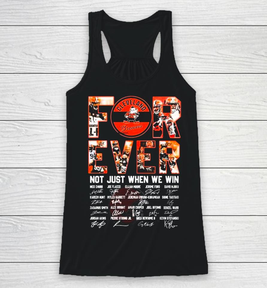 Cleveland Browns Forever Not Just When We Win All Players Signatures 2024 Racerback Tank