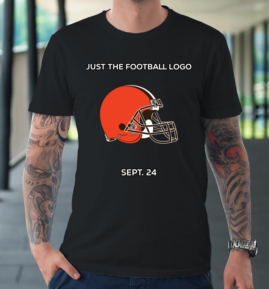 Cleveland Browns Just The Football Logo Sept 24 Premium T-Shirt