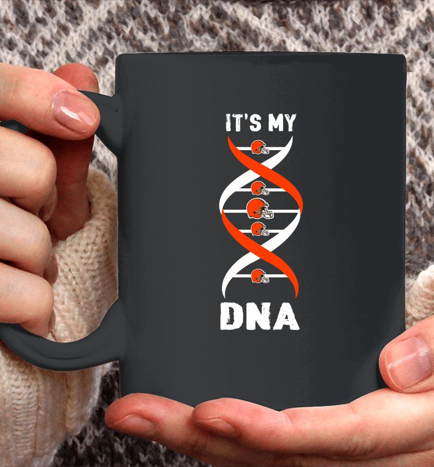 Cleveland Browns Nfl Football It's My Dna Sports Coffee Mug