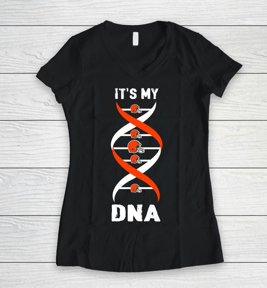 Cleveland Browns Nfl Football It's My Dna Sports Women V-Neck T-Shirt