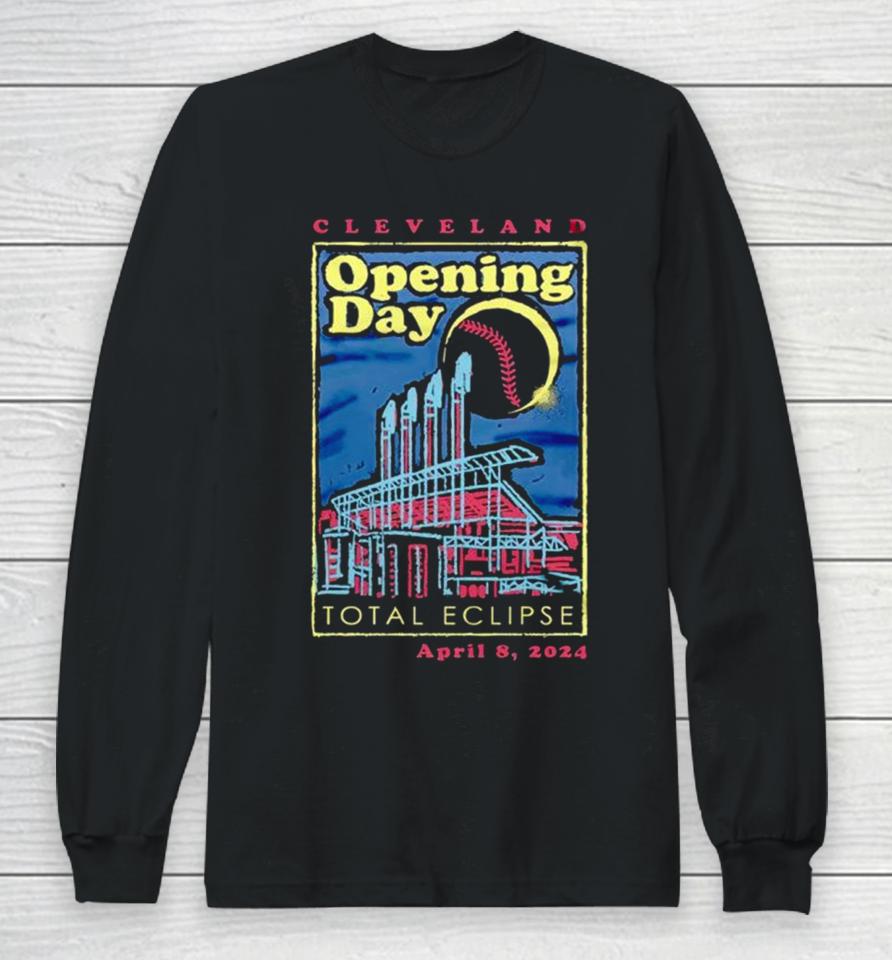 Cleveland Opening Day 2024 Total Eclipse April 8 2024 Long Sleeve T-Shirt