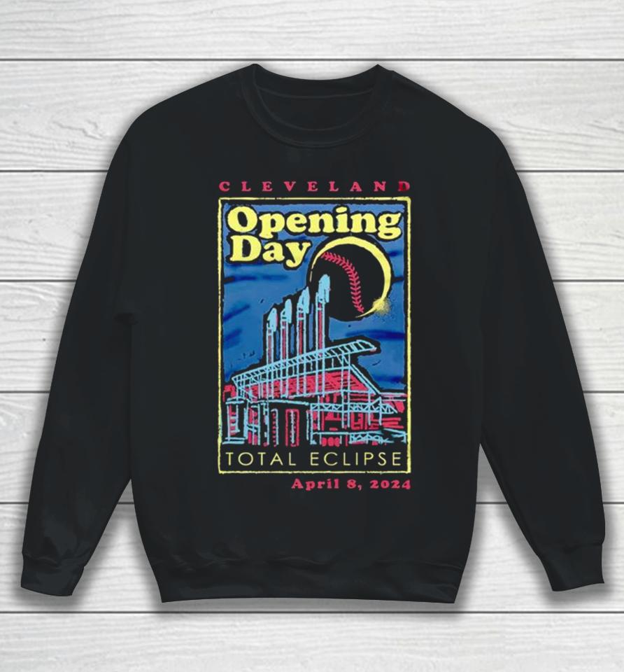 Cleveland Opening Day 2024 Total Eclipse April 8 2024 Sweatshirt