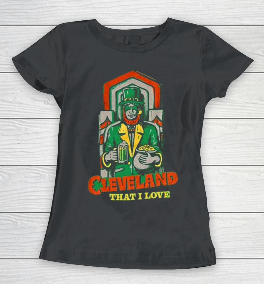 Cleveland That I Love Luck Of The Irish Guardian Women T-Shirt