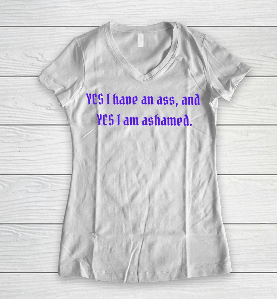 Clickhole Yes I Have An Ass And Yes I Am Ashamed Women V-Neck T-Shirt