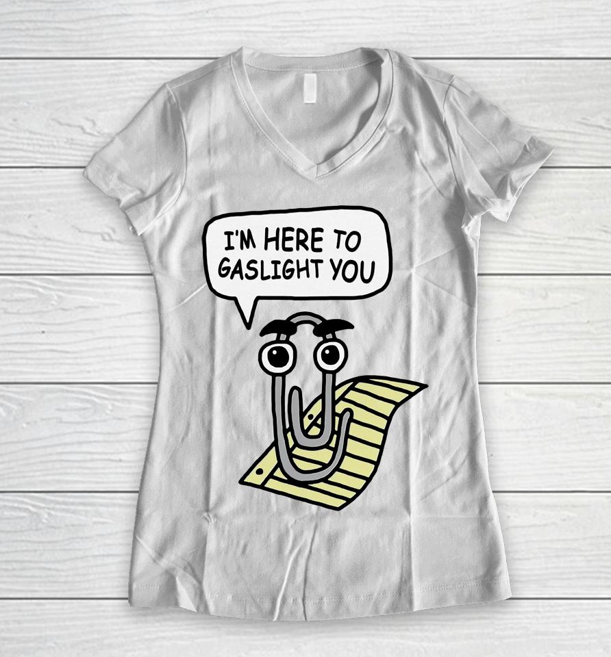 Clippy Is Here To Gaslight You Women V-Neck T-Shirt