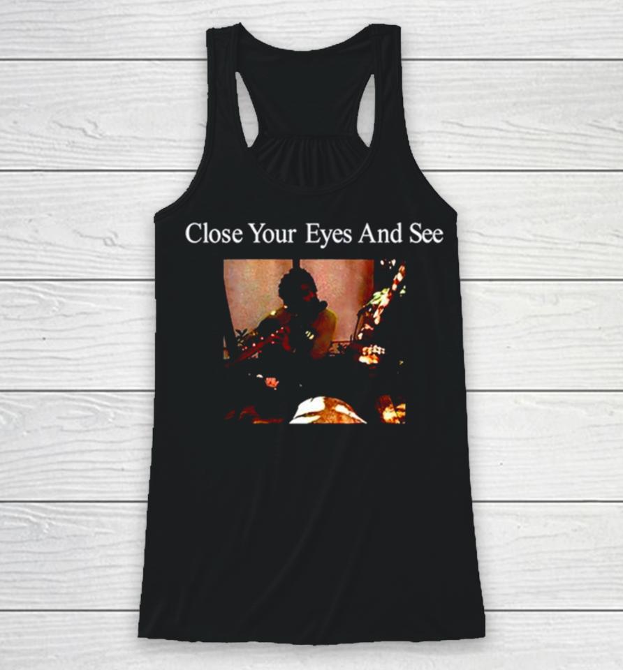Close Your Eyes And See Racerback Tank