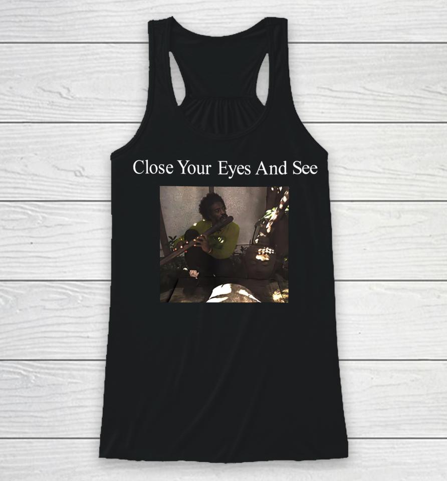 Close Your Eyes And See Racerback Tank