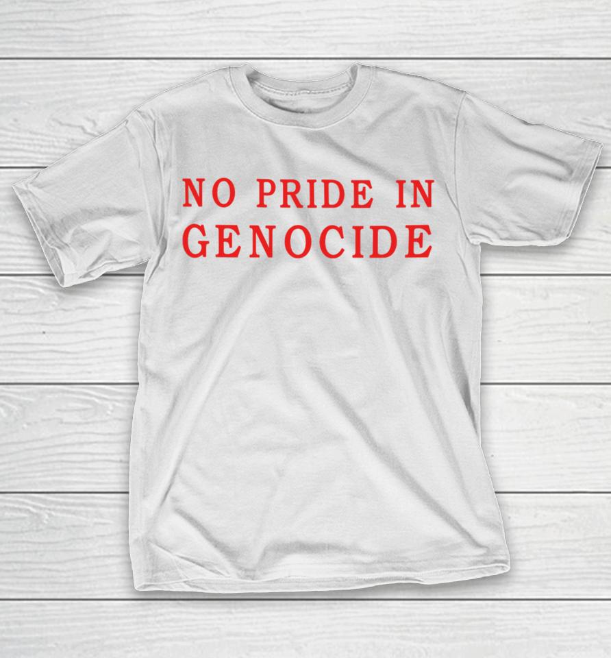 Clothingthegaps No Pride In Genocide T-Shirt
