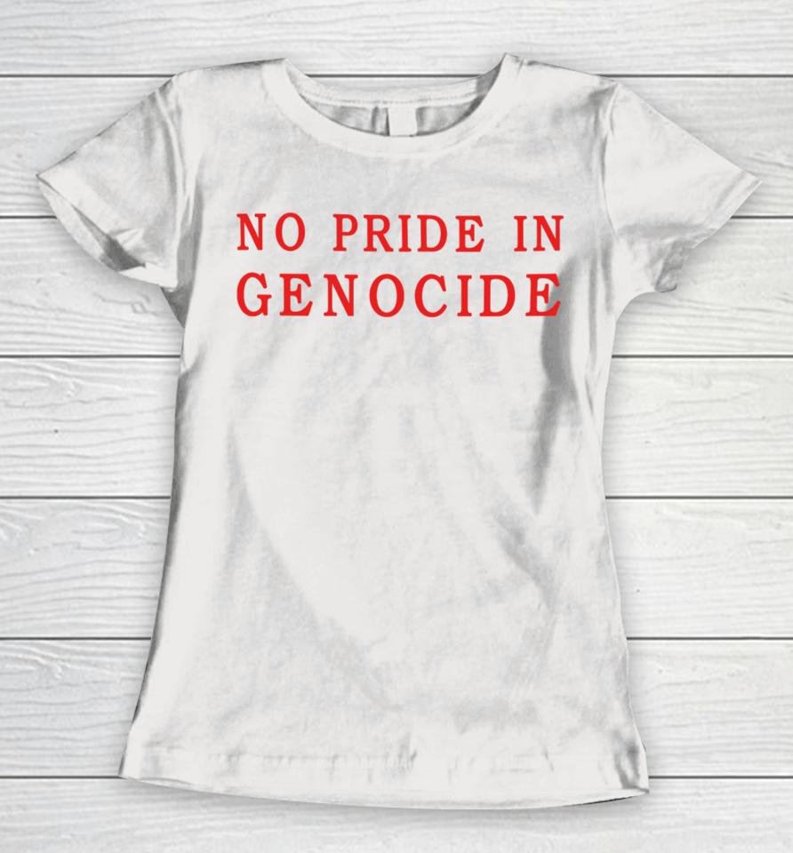 Clothingthegaps No Pride In Genocide Women T-Shirt