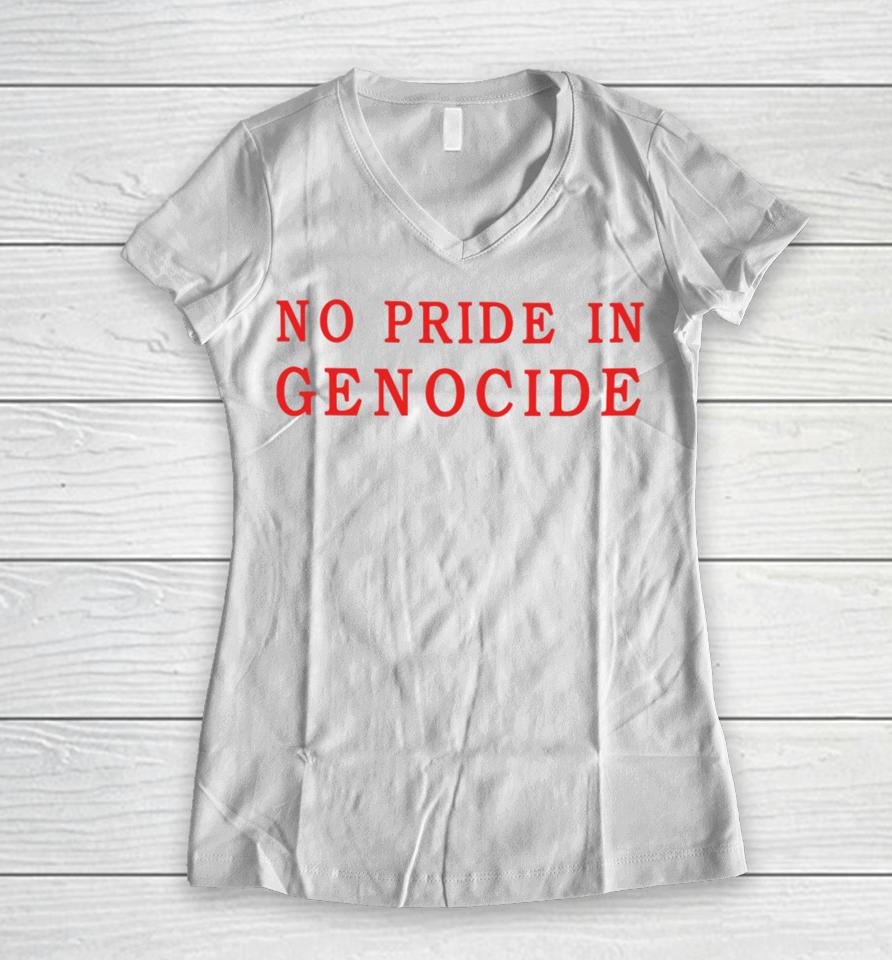 Clothingthegaps No Pride In Genocide Women V-Neck T-Shirt