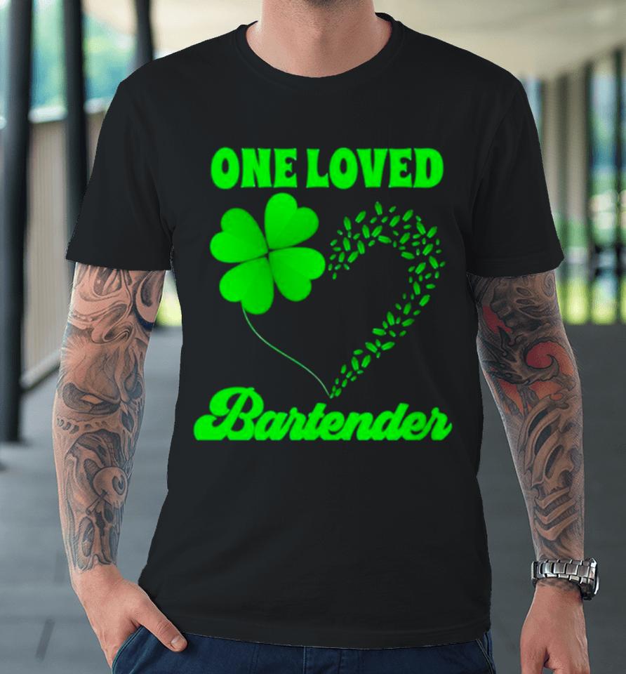 Clove Heart One Loved Bartender Premium T-Shirt
