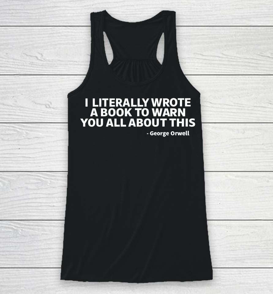 Clown World Merch I Literally Wrote A Book To Warn You All About This Racerback Tank