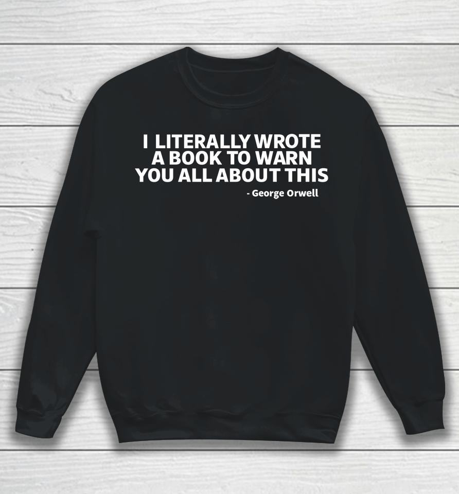 Clown World Merch I Literally Wrote A Book To Warn You All About This Sweatshirt