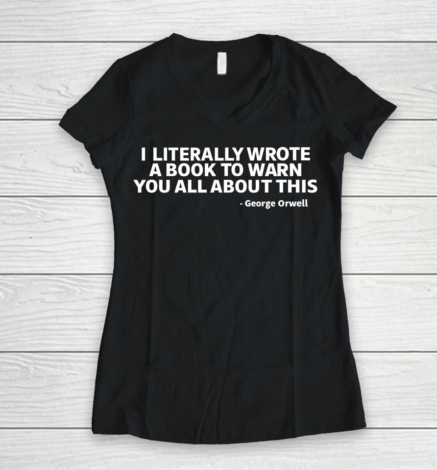Clown World Merch I Literally Wrote A Book To Warn You All About This Women V-Neck T-Shirt