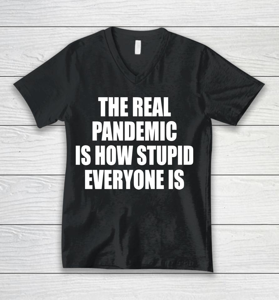 Clown World The Real Pandemic Is How Stupid Everyone Is Unisex V-Neck T-Shirt