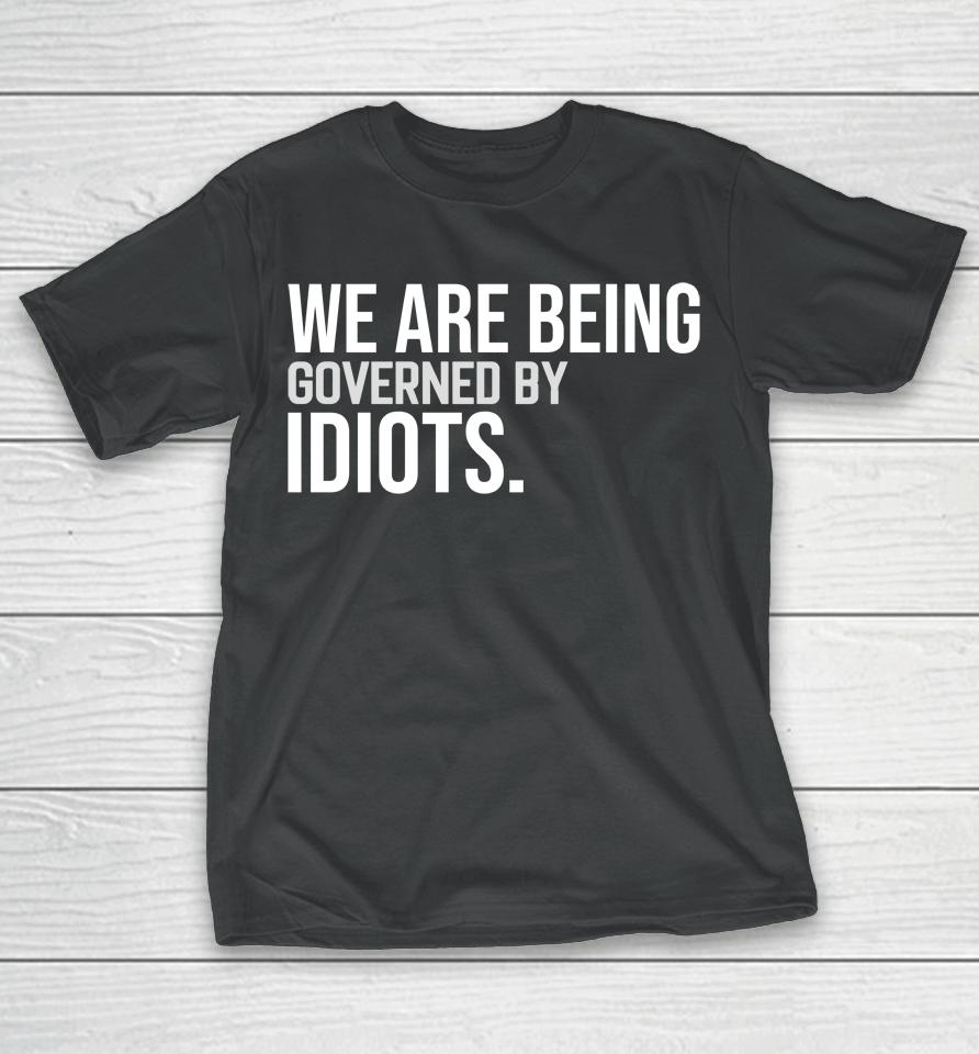 Clown World We Are Being Governed By Idiots T-Shirt