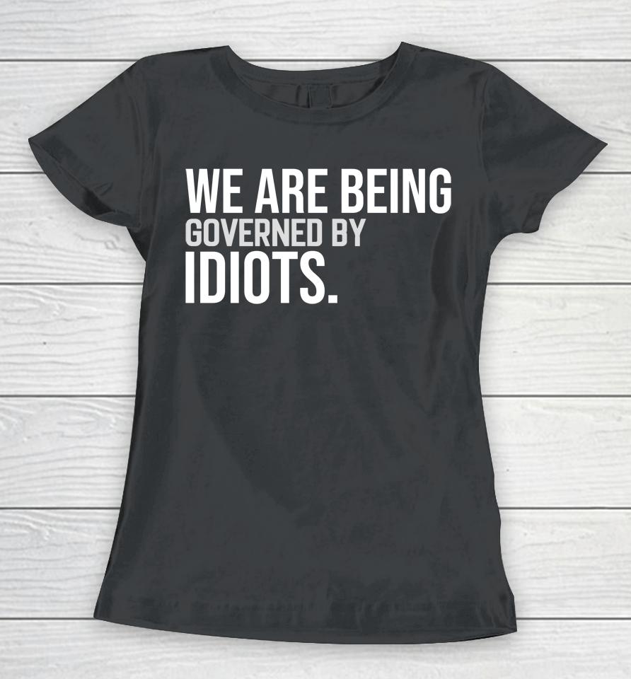 Clown World We Are Being Governed By Idiots Women T-Shirt