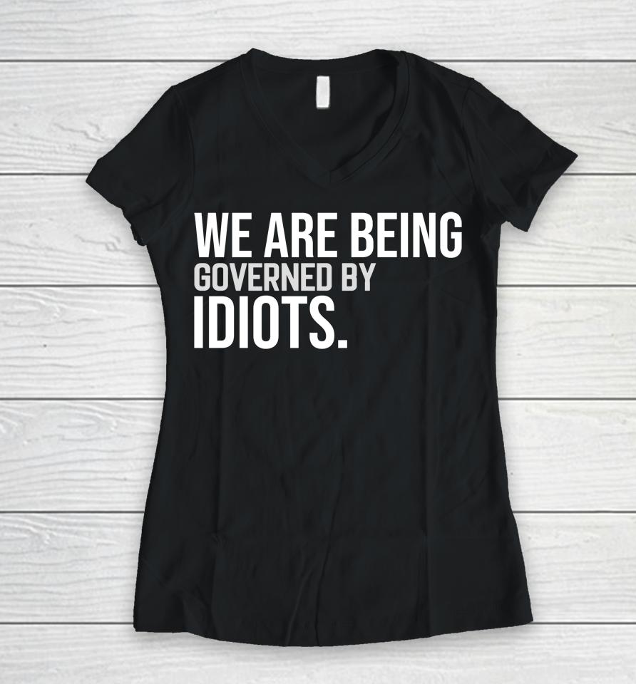 Clown World We Are Being Governed By Idiots Women V-Neck T-Shirt