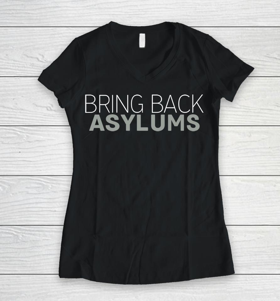 Clownworld Store Bring Back Asylums Women V-Neck T-Shirt