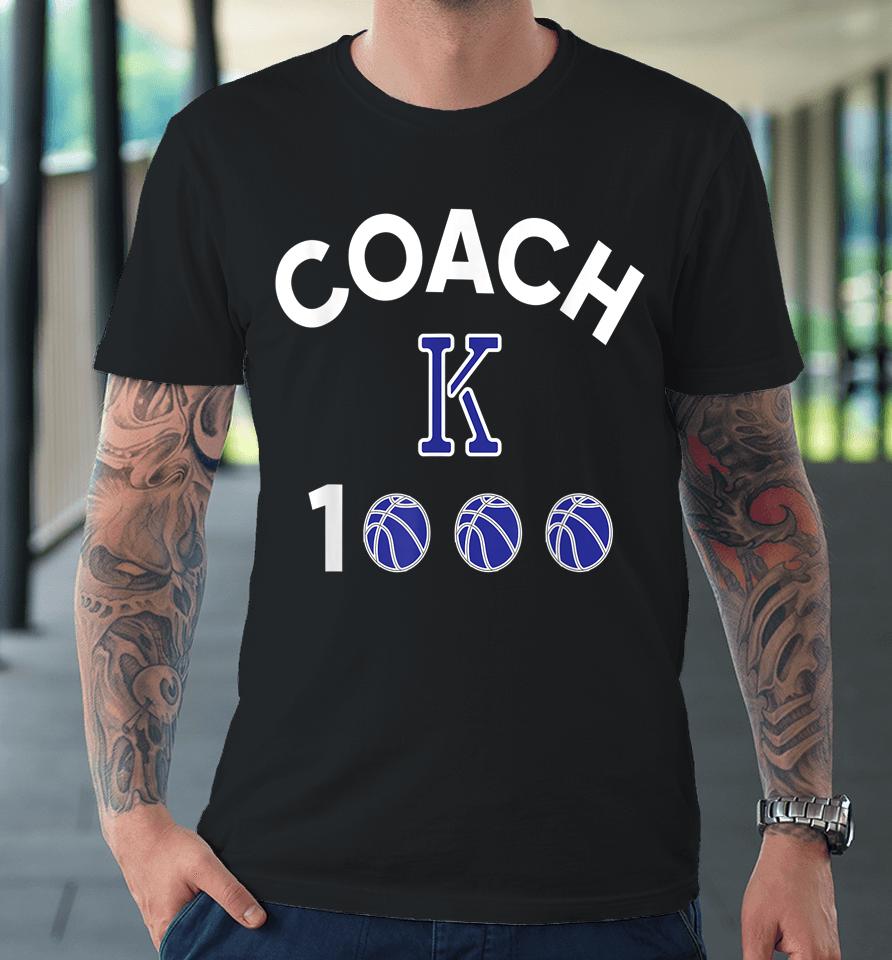 Coach K 1000 Premium T-Shirt