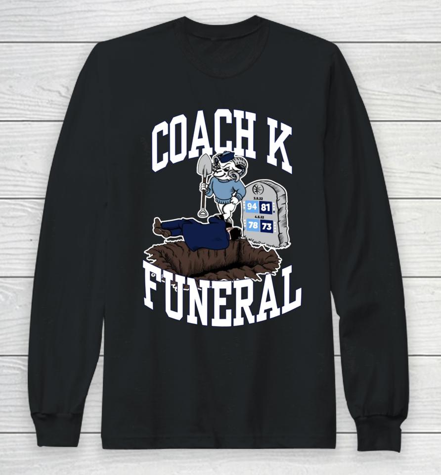 Coach K Funeral Long Sleeve T-Shirt