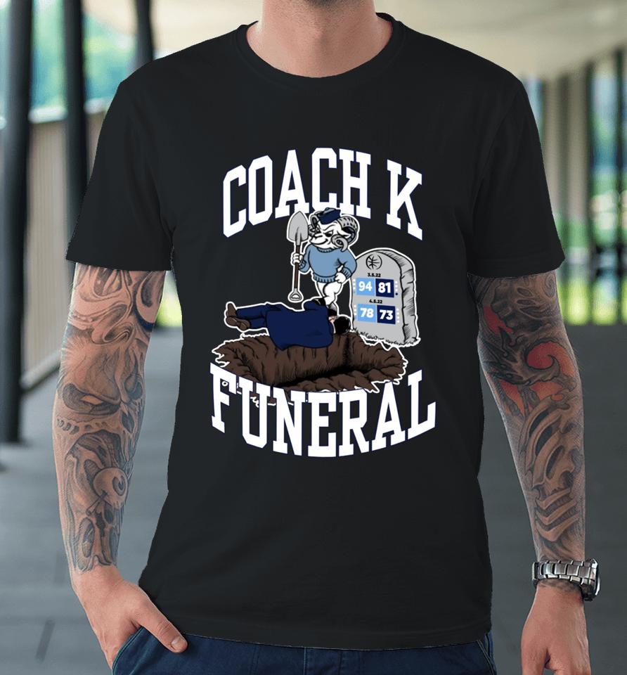 Coach K Funeral Premium T-Shirt