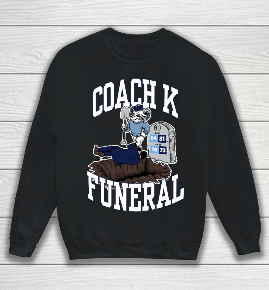 Coach K Funeral Sweatshirt