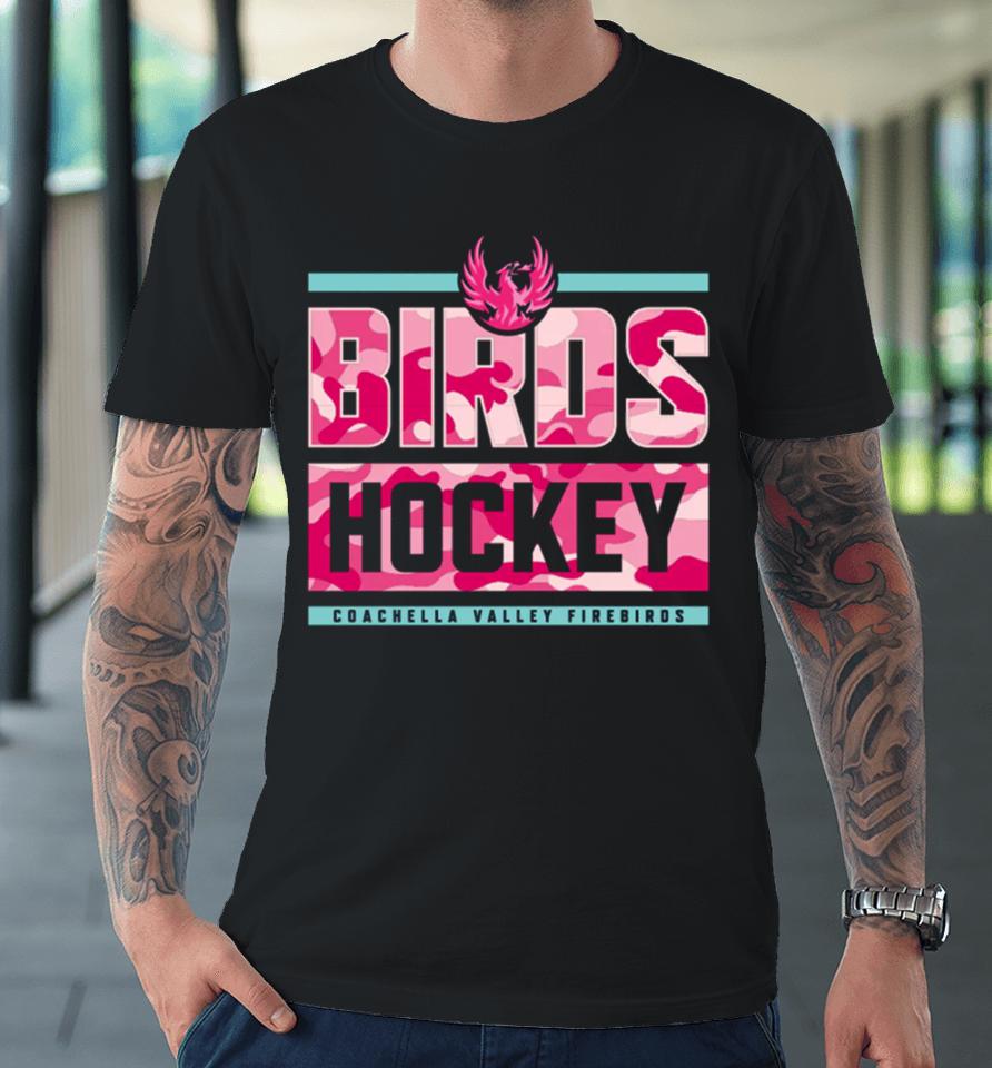 Coachella Valley Firebirds Pink In The Rink Premium T-Shirt