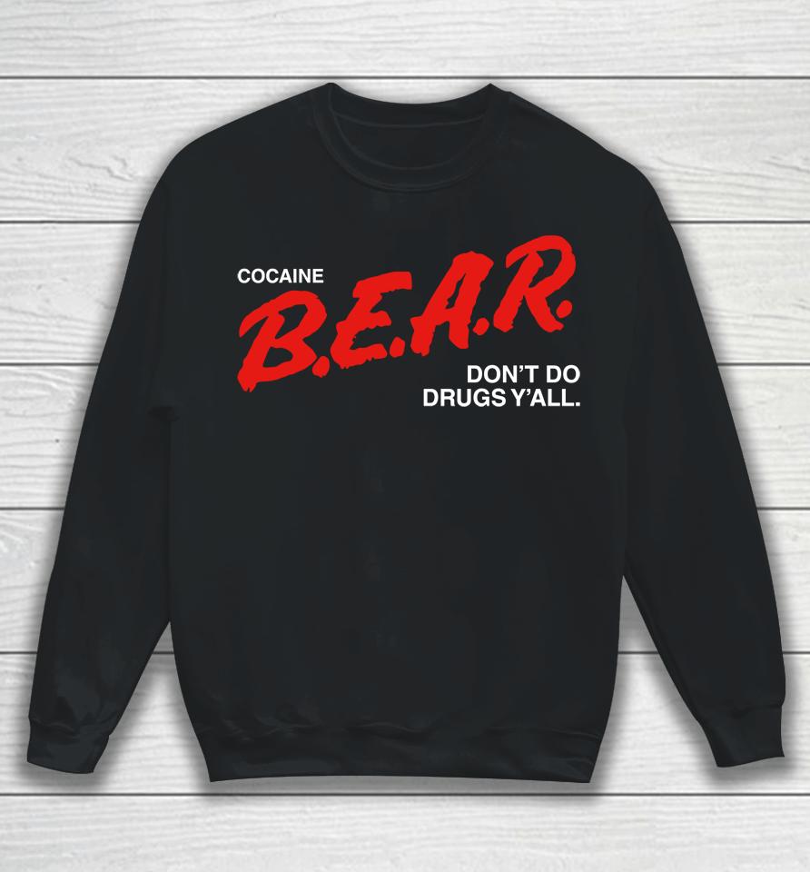 Cocaine Bear Don't Do Drugs Y'all Sweatshirt