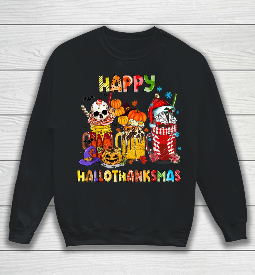 Coffee Halloween Thanksgiving Christmas Happy Hallothanksmas Sweatshirt