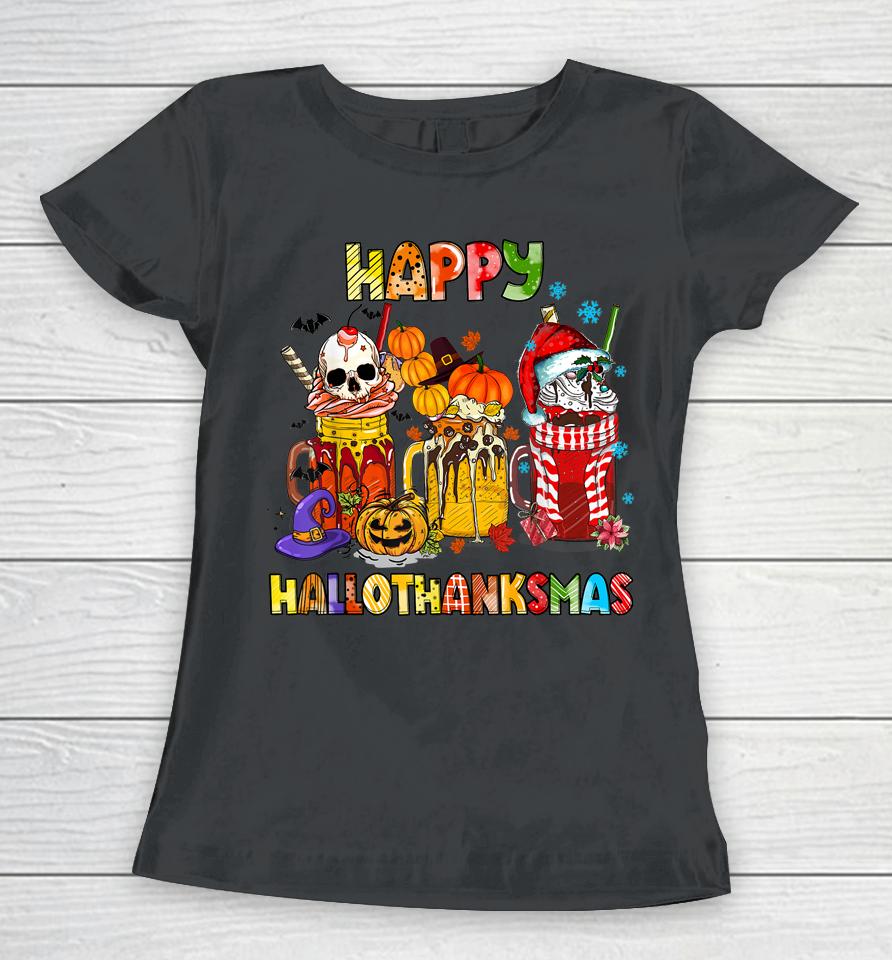 Coffee Halloween Thanksgiving Christmas Happy Hallothanksmas Women T-Shirt