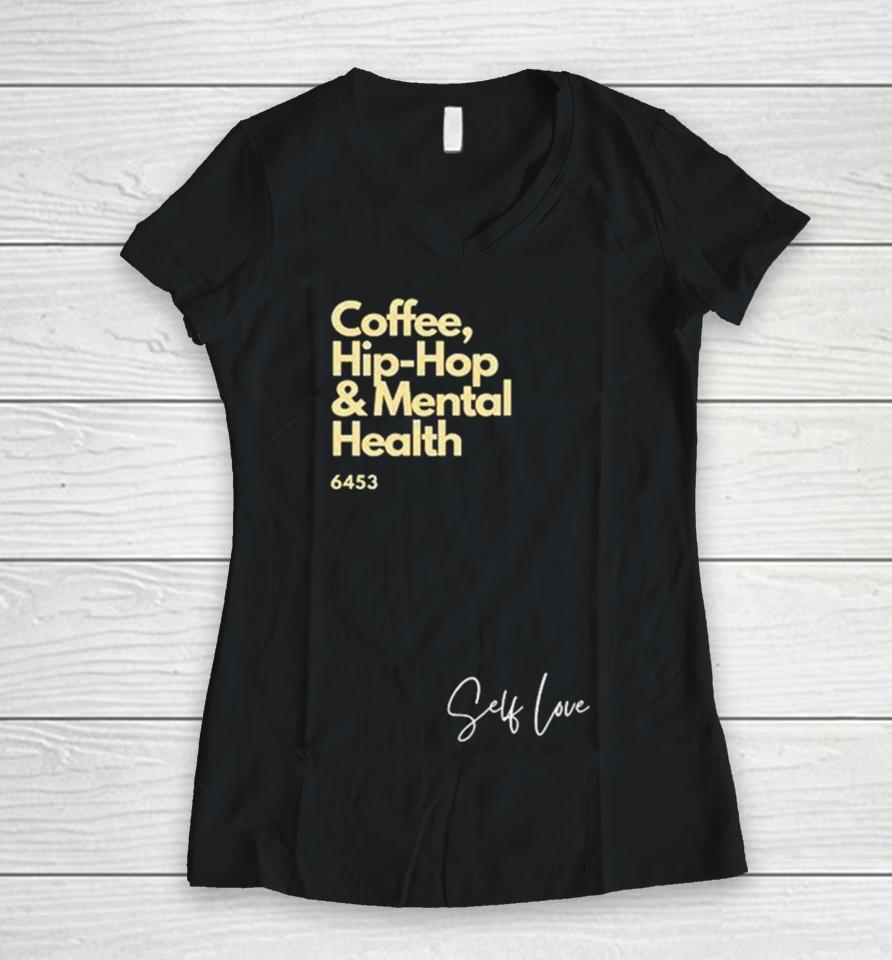 Coffee Hip Hop And Mental Health Women V-Neck T-Shirt