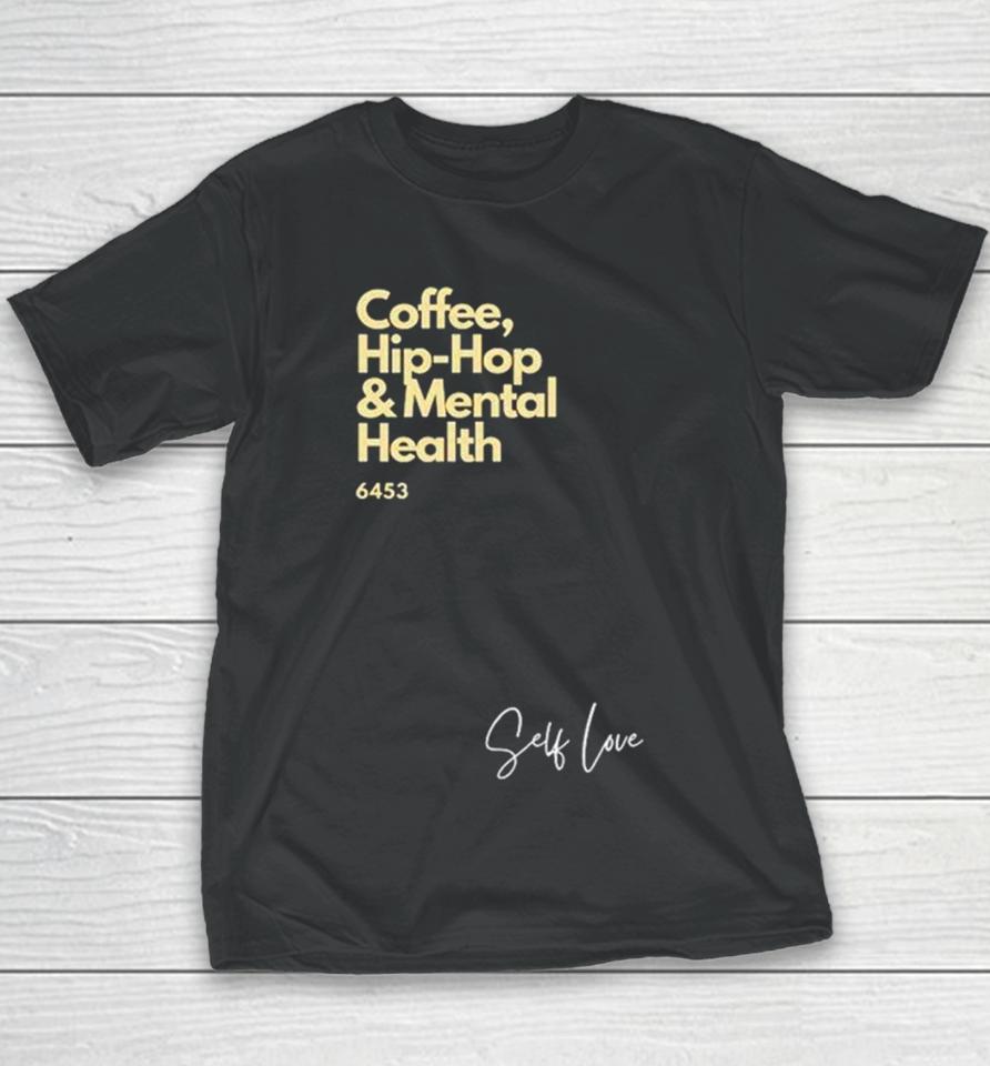 Coffee Hip Hop And Mental Health Youth T-Shirt
