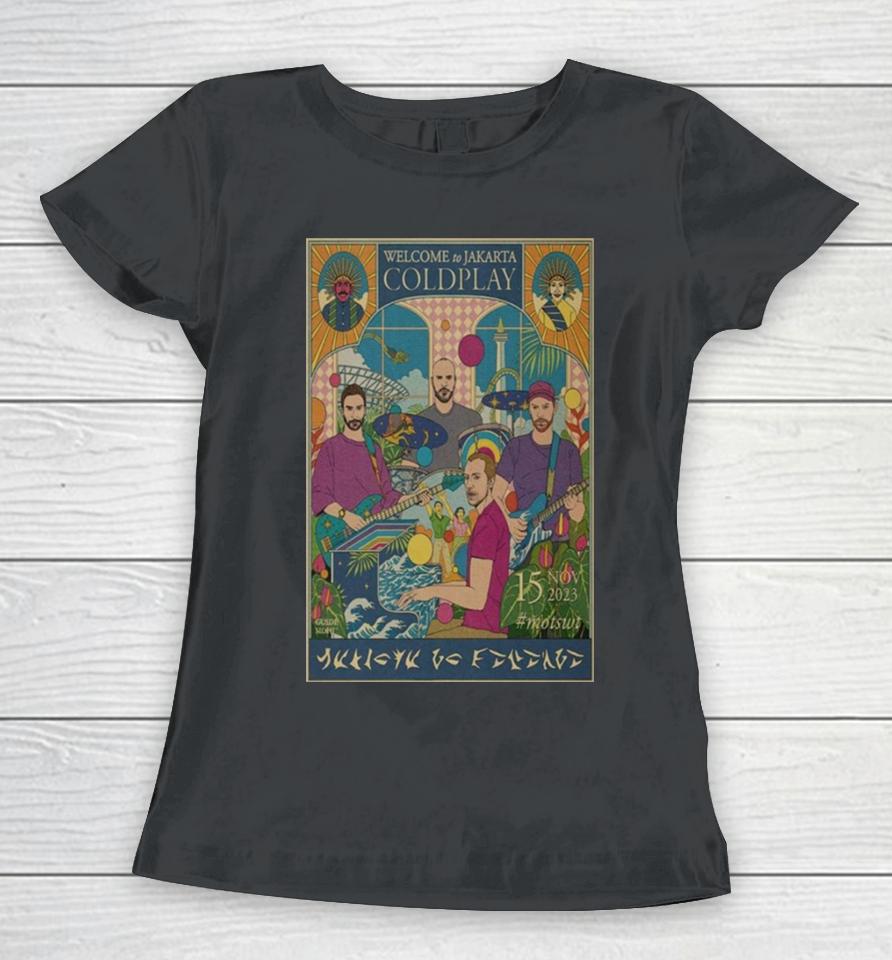 Coldplay Music Of The Spheres World Tour Jakarta November 15, 2023 Poster Women T-Shirt