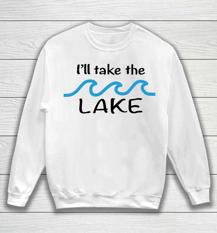 Colleen Hoover I'll Take The Lake Sweatshirt