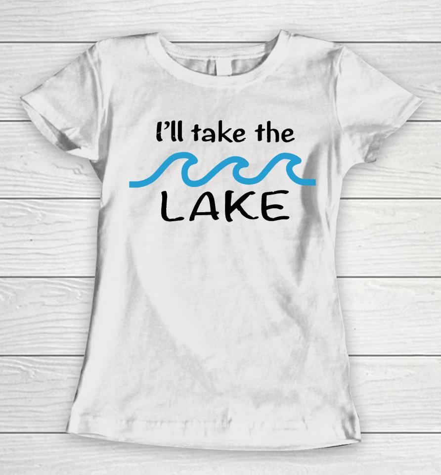Colleen Hoover I'll Take The Lake Women T-Shirt