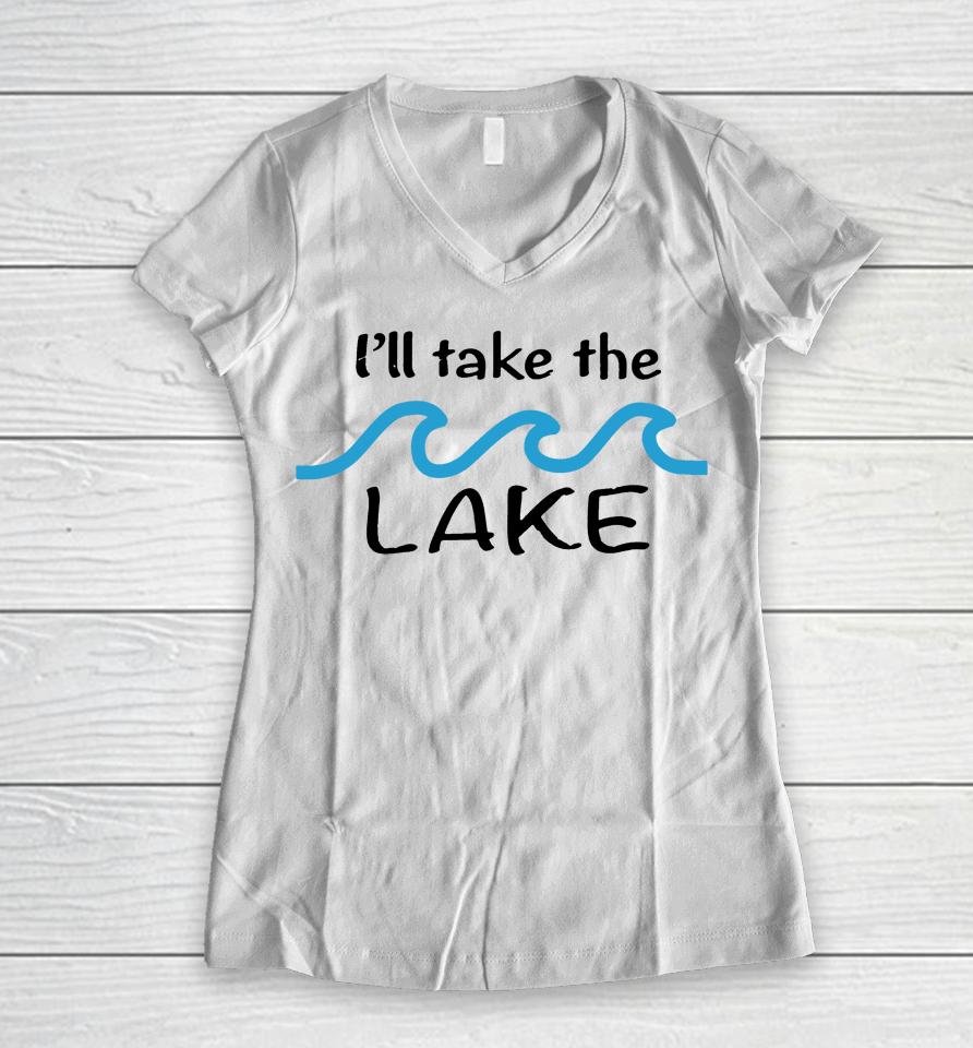 Colleen Hoover I'll Take The Lake Women V-Neck T-Shirt