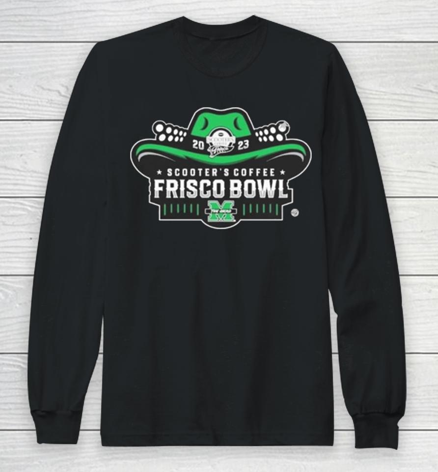 College Football Bowl Games 2023 24 Marshall Thundering Herd 2023 Frisco Bowl Long Sleeve T-Shirt