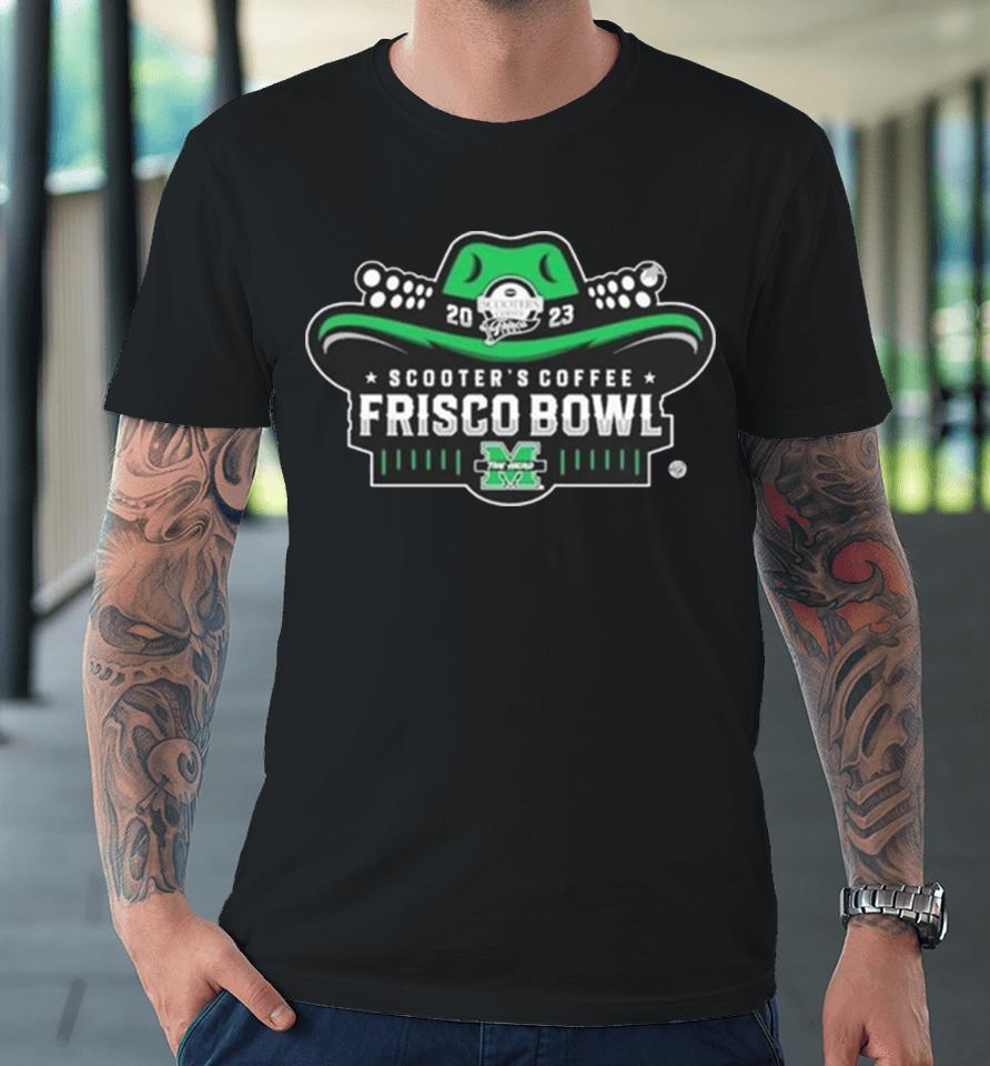 College Football Bowl Games 2023 24 Marshall Thundering Herd 2023 Frisco Bowl Premium T-Shirt